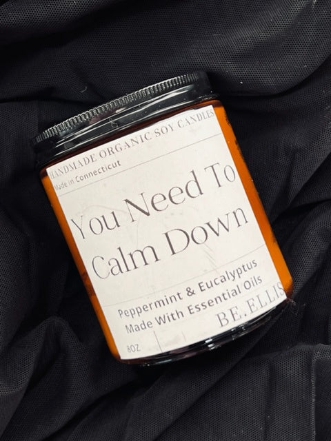 You Need To Calm Down Candle